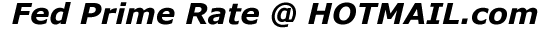 ALTERNATE Email Address for www.FedPrimeRate.com (HOTMAIL): Please Remove All Spaces